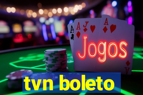 tvn boleto